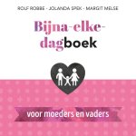 Margit Melse, Jolanda Spek, Rolf Robbe - Bijna-elke-dagboek voor moeders en vaders