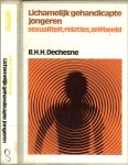 Dechesne B.H.H. * Instituten voor gehandicapte .. Omslag P.A.H. van der Harst - Lichamelijk gehandicapte ... Seksualiteit - relatie - zelfbeeld * Seksualiteit van gehandicapten: een probleem voor wie  *  Speciaal onderwijs onheil of zegen