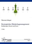 Schaper, Thorsten: - Strategisches Marketingmanagement : Einführung in Theorie und Praxis.