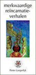 Pieter Langedijk - Merkwaardige reincarnatieverhalen