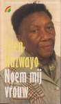 Kuzwayo, Ellen - Noem mij vrouw