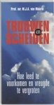 Mourik van, M.J.A - Trouwen en scheiden /  hoe leed te voorkomen en vreugde te vergroten