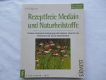 Eisele, Helga - Rezeptfreie Medizin und Naturheilstoffe
