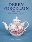 TWITCHETT,  John - Derby Porcelain 1748-1848: an Illustrated Guide
