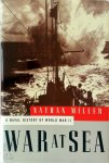 Nathan Miller - War at Sea A Naval History of World War II