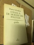 scholten, harry - lyriek is de moeder der politiek