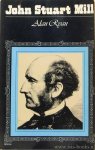 MILL, J.S., RYAN, A.,. - John Stuart Mill.