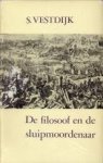 VESTDIJK, S - De filosoof en de sluipmoordenaar VESTDIJK, S - De filosoof en de sluipmoordenaar
