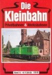 Zeunert, W - Die Kleinbahn Band 16 Privatbahnen und Werksbahnen