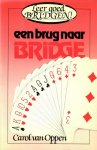 Oppen, Carol van - Een brug naar bridge