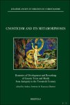 Andrea Annese, Francesco Berno (eds) - Gnosticism and Its Metamorphoses Dynamics of Development and Reworking of Gnostic Texts and Motifs from Antiquity to the Twentieth Century