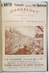  - Printed publication, [1893], Dordrecht | Dordrecht. Vroeger en Thans, voor Ingezetenen en Vreemdelingen, Corns. Morks Czn., Dordrecht, 97 pp.