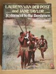 Post, Laurens van der en Jane Taylor - testament to the bushmen