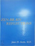 Austin, James H. - Zen-Brain Reflections Reviewing Recent Developments in Meditation and States of Consciousness