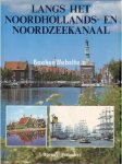 Heide, Gerrit van der - Langs het Noordhollands- en Noordzeekanaal