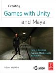 Adam (Associate Professor of 3D Animation at the School of Media & Design, The University of the Incarnate Word) Watkins - Creating Games With Unity & Maya