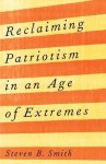Steven B. Smith - Reclaiming Patriotism in an Age of Extremes