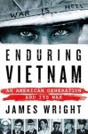 Wright, James - Enduring Vietnam / An American Generation and Its War.