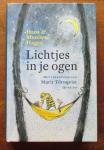Hagen, Hans & Monique - Lichtjes in je ogen - Een  heerlijk poëzie prentenboek met tekeningen van Marit Törnqvist