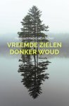 Reinhard Kaiser-Mühlecker - 2017 Vreemde Zielen, Donker Woud Reinhard Kaiser-Mühlecker - 2017 Vreemde Zielen, Donker Woud