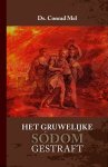 Ds. Conrad Mel - Mel, Ds. Conrad-Het gruwelijke Sodom gestraft (nieuw)