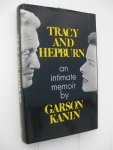 Kanin, Garson - Tracy and Hepburn. An intimate memoir.