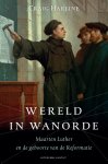 Craig Harline - (1) Wereld In Wanorde