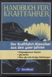  - Handbuch f?r Kraftfahrer / Der Kraftfahrt-Klassiker aus den 40er-Jahren