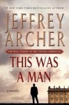 Jeffrey Archer, Jeffrey Archer - This Was a Man