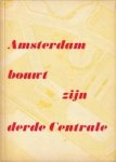  - De Centrale Hemweg (titel op kaft:: Amsterdam bouwt zijn derde Centrale)