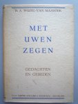Wuite-van Maasdijk, D.A. - Met uwen zegen. Gedachten en gebeden.