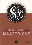  - Susie. Your Shopping Guide Maastricht. Winkels - eten & drinken - kunst & cultuur - hotels - en meer