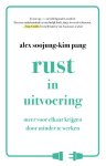 Alex Soojung-Kim Pang - Rust in uitvoering