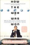 ANDREWS, PAUL - How the Web Was Won -How Bill Gates and his internet idealists transformed the Microsoft Empire