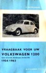  - VOLKSWAGEN KEVER:  Volkswagen 1200. Vraagbaak voor uw Volkswagen 1200. Coach, Convertible, Bedrijfswagens, Karmann Ghia 1954/1963 - P. Olyslager - uitgeverij AE. E. Kluwer