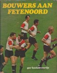 Bestebreurtje, Ger - Bouwers aan Feijenoord