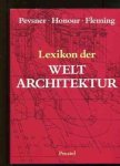 Pevsner, Nikolaus; honour, Hugh; Fleming, John - Lexikon der Weltarchitektur - mit einer umfassenden Bibliographie und einem Ortsregister der Abbildungen.