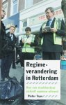 Pieter Tops 99710 - Regimeverandering in Rotterdam hoe een stadsbestuur zichzelf opnieuw uitvond Pieter Tops 99710 - Regimeverandering in Rotterdam hoe een stadsbestuur zichzelf opnieuw uitvond