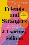 J. Courtney Sullivan - Friends and Strangers