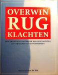 Fehrsen-du Toit , Renita . [ ISBN 9789059201408 ] - Overwin Rugklachten . ( Een praktisch handboek om rugklachten te verhelpen en te voorkomen . )  Overwin rugklachten maakt duidelijk hoe belangrijk een goede lichaamshouding is en u krijgt een overzicht van veelvoorkomende verkeerde houdingen.  -