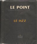 LE POINT - Le Point - Le Jazz - XL - Janvier 1952 - Revue Artistique et Littéraire -  Septième Année.