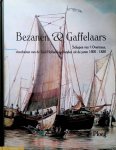 Ploeg, J. - Bezanen en Gaffelaars: Schepen van 't-Overmaas, visschuiten van de Zuid-Hollandse eilanden uit de jaren 1600-1850