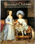 Sally Kevill-Davies - Yesterday's children The antiques and history of childcare