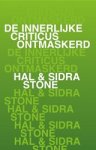 Hal Stone ; Sidra Stone - De innerlijke criticus ontmaskerd