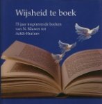 Ronald Hermsen (1962-). - Wijsheid te boek : 75 jaar inspirerende boeken van N. Kluwer tot Ankh-Hermes / Wijsheid te boek : Profiel van een veranderend tijdsbeeld, meningen en visies.