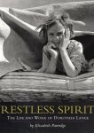 Partridge, Elizabeth - Restless Spirit / The Life and Work of Dorothea Lange