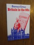 Barnes, R; Orton, E. - Britain in the 80s