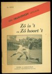 Lodestijn, J. ( Aspirant oefenmeester K.N.V.B. ) - zó is 't en zó hoort 't ( Voetbal spelregels )