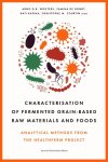  - Characterisation Of Fermented Grain-Based Raw Materials And Foods