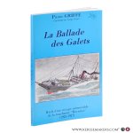 Griffe, Pierre. - La Ballade des Galets. Récit d’un voyage mémorable de la touchante “Havraise” (1925–1927).